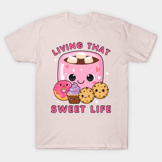 Living that sweet life T-Shirt by Energized Designs